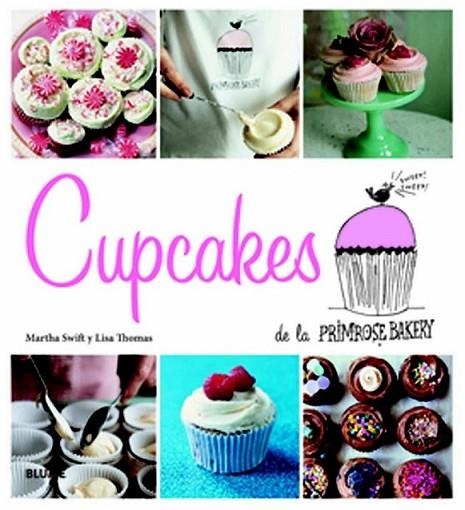 CUPCAKES DE LA PRIMROSE BAKERY | 9788415317258 | SWIFT, MARTHA/THOMAS, LISA | Llibreria Online de Banyoles | Comprar llibres en català i castellà online