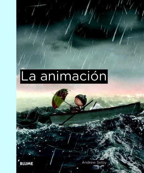 ANIMACIÓN, LA | 9788498016673 | SELBY, ANDREW | Llibreria Online de Banyoles | Comprar llibres en català i castellà online