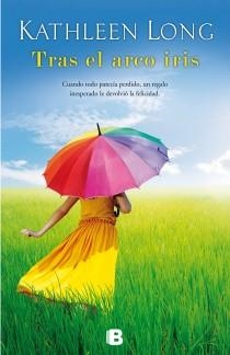 TRAS EL ARCO IRIS | 9788466653336 | LONG, KATHLEEN | Llibreria Online de Banyoles | Comprar llibres en català i castellà online