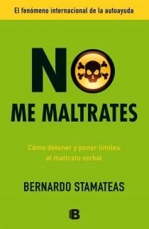 NO ME MALTRATES | 9788466653107 | STAMATEAS, BERNARDO | Llibreria Online de Banyoles | Comprar llibres en català i castellà online