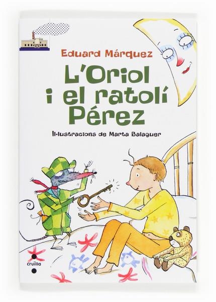 ORIOL I EL RATOLI PÉREZ, L' | 9788466131612 | MÁRQUEZ TAÑÁ, EDUARD | Llibreria L'Altell - Llibreria Online de Banyoles | Comprar llibres en català i castellà online - Llibreria de Girona