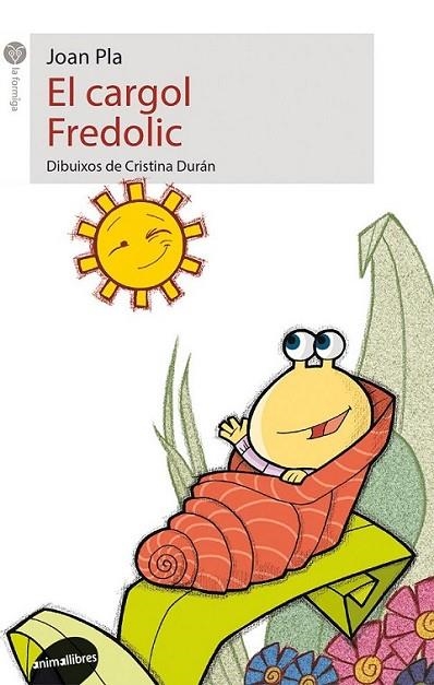 CARGOL FREDOLIC EL | 9788415095811 | PLA VILLAR, JOAN | Llibreria Online de Banyoles | Comprar llibres en català i castellà online