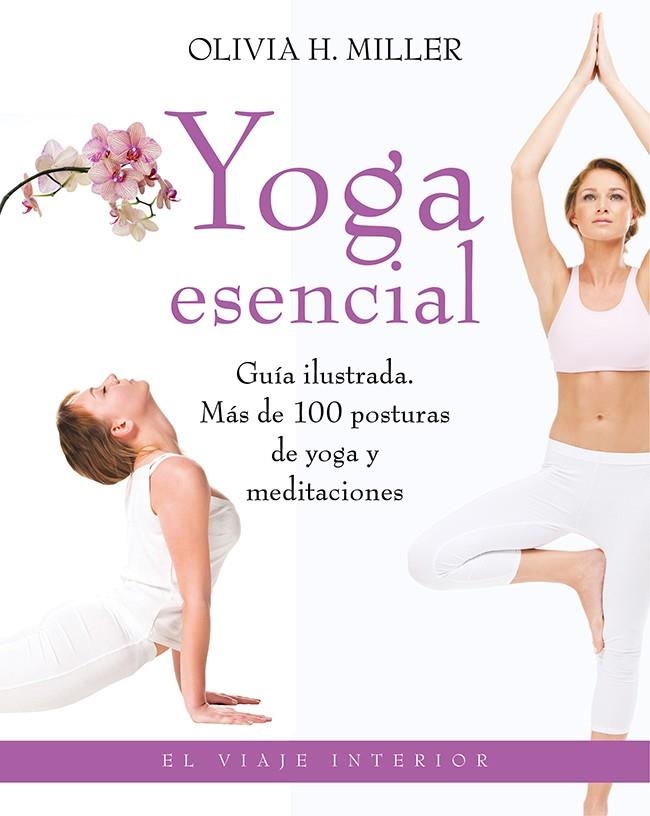 YOGA ESENCIAL | 9788497546690 | OLIVIA H. MILLER | Llibreria Online de Banyoles | Comprar llibres en català i castellà online