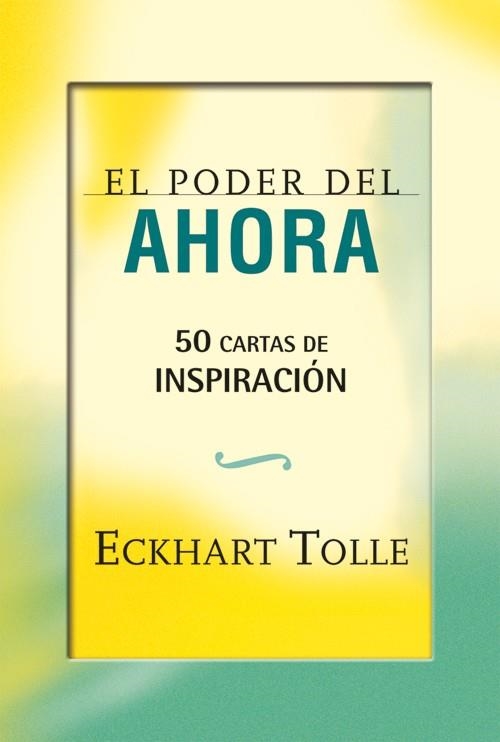 PODER DEL AHORA: 50 CARTAS DE INSPIRACIÓN, EL | 9788484454663 | TOLLE, ECKHART | Llibreria L'Altell - Llibreria Online de Banyoles | Comprar llibres en català i castellà online - Llibreria de Girona