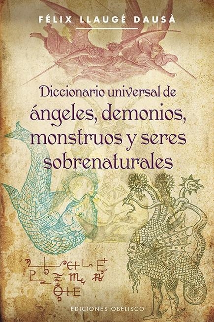 DICCIONARIO UNIVERSAL DE ÁNGELES, DEMONIOS, MONSTRUOS Y SERES SOBRENATURALES | 9788497779418 | LLAUGÉ DAUSÁ, FELIX | Llibreria Online de Banyoles | Comprar llibres en català i castellà online