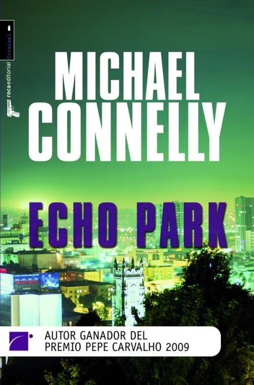 ECHO PARK | 9788496791602 | CONNELLY,MICHAEL | Llibreria Online de Banyoles | Comprar llibres en català i castellà online