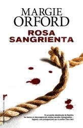 ROSA SANGRIENTA | 9788499182360 | ORFORD, MARGIE | Llibreria Online de Banyoles | Comprar llibres en català i castellà online