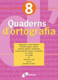 QUADERNS D'ORTOGRAFIA 8, EP | 9788483047729 | LLAUGER, NARCIS | Llibreria Online de Banyoles | Comprar llibres en català i castellà online