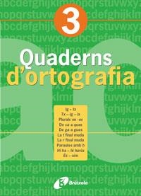 QUADERNS D'ORTOGRAFIA 3 | 9788483047675 | LLAUGUER I DALMAU, NARCÍS | Llibreria Online de Banyoles | Comprar llibres en català i castellà online