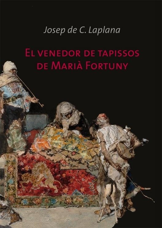 VENEDOR DE TAPISSOS DE MARIA FORTUNY, EL | 9788499792095 | LAPLANA JOSEP | Llibreria Online de Banyoles | Comprar llibres en català i castellà online