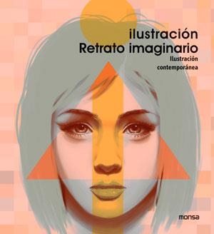 ILUSTRACIÓN RETRATO IMAGINARIO | 9788415829171 | INSTITUTO MONSA DE EDICIONES S.A. | Llibreria Online de Banyoles | Comprar llibres en català i castellà online