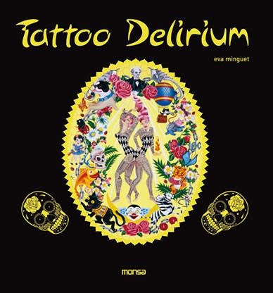 TATTOO DELIRIUM | 9788496823297 | MINGUET, EVA | Llibreria Online de Banyoles | Comprar llibres en català i castellà online