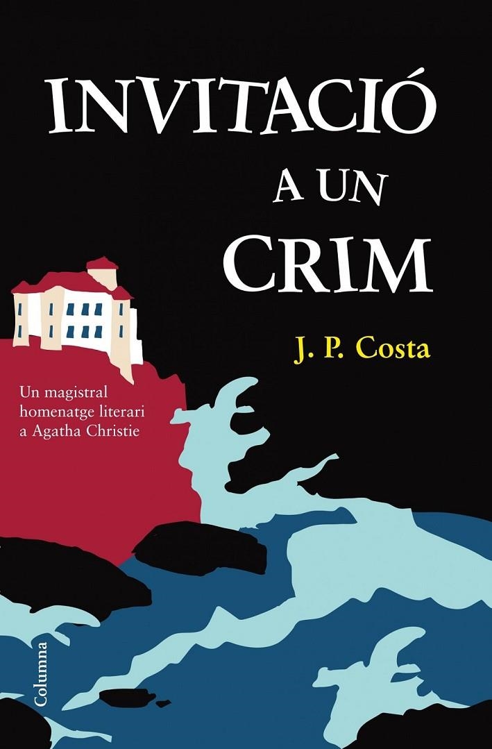 INVITACIÓ A UN CRIM | 9788466415828 | COSTA J.P. | Llibreria Online de Banyoles | Comprar llibres en català i castellà online