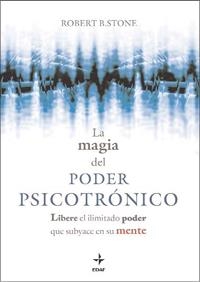 MAGIA DEL PODER PSICOTRONICO, LA | 9788441426993 | STONE, ROBERT B | Llibreria Online de Banyoles | Comprar llibres en català i castellà online