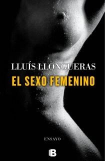 SEXO FEMENINO, EL | 9788466652759 | LLONGUERAS, LUIS | Llibreria Online de Banyoles | Comprar llibres en català i castellà online