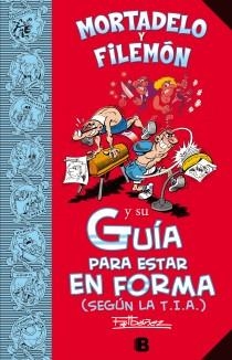 MORTADELO Y FILEMÓN Y SU GUÍA PARA ESTAR EN FORMA (SEGÚN T.I.A.) | 9788466652674 | IBÁÑEZ TALAVERA, FRANCISCO | Llibreria Online de Banyoles | Comprar llibres en català i castellà online