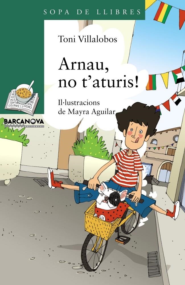 ARNAU, NO T'ATURIS! | 9788448932206 | VILLALOBOS, TONI | Llibreria Online de Banyoles | Comprar llibres en català i castellà online