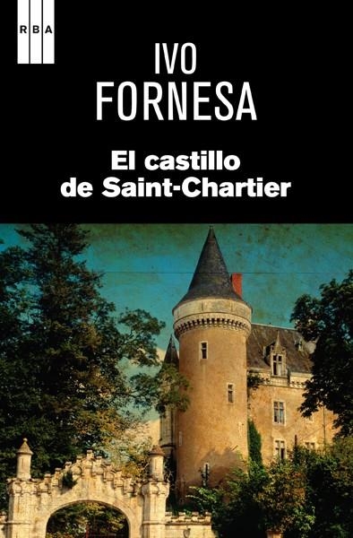 CASTILLO DE SAINT-CHARTIER, EL | 9788490066881 | FORNESA IVO | Llibreria Online de Banyoles | Comprar llibres en català i castellà online