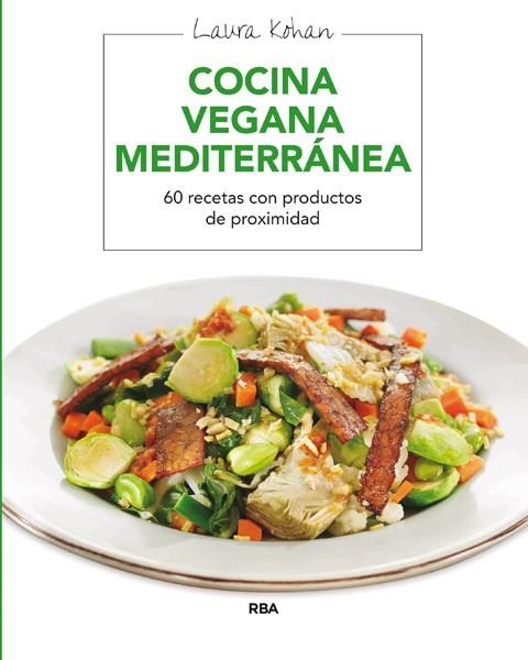 COCINA VEGANA MEDITERRANEA | 9788415541974 | KOHAN, LAURA | Llibreria Online de Banyoles | Comprar llibres en català i castellà online