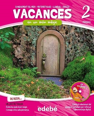 VACANCES 2. EN UN MÓN MÀGIC | 9788468309996 | EDEBÉ, OBRA COLECTIVA | Llibreria L'Altell - Llibreria Online de Banyoles | Comprar llibres en català i castellà online - Llibreria de Girona