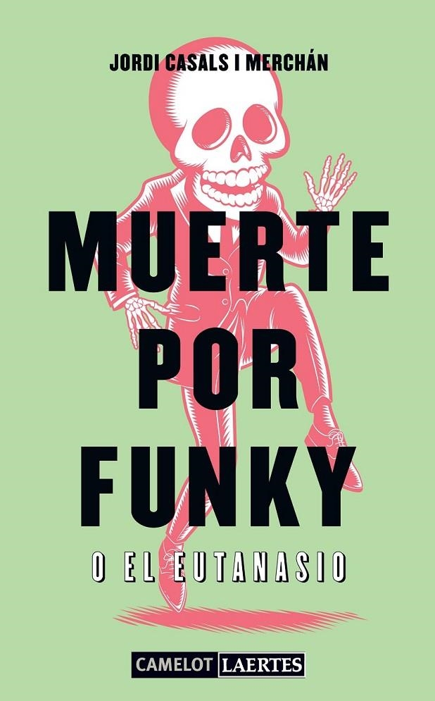 MUERTE POR FUNKY O EL EUTANASIO | 9788475849126 | CASALS I MERCHAN, JORDI  | Llibreria L'Altell - Llibreria Online de Banyoles | Comprar llibres en català i castellà online - Llibreria de Girona