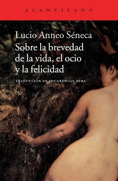 SOBRE LA BREVEDAD DE LA VIDA, EL OCIO Y LA FELICIDAD | 9788415689645 | SÉNECA, LUCIO ANNEO | Llibreria Online de Banyoles | Comprar llibres en català i castellà online