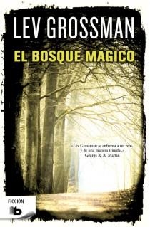 BOSQUE MÁGICO, EL | 9788498728101 | GROSSMAN, LEV | Llibreria Online de Banyoles | Comprar llibres en català i castellà online