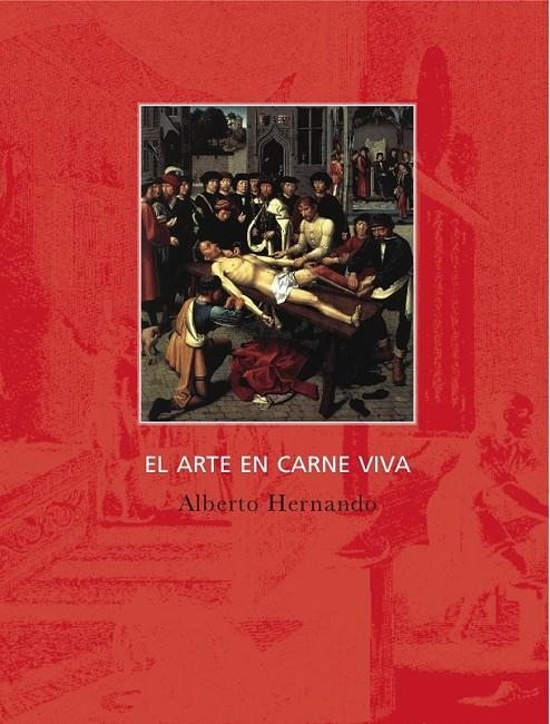 ARTE EN CARNE VIVA, EL | 9788494116308 | HERNANDO, ALBERTO | Llibreria Online de Banyoles | Comprar llibres en català i castellà online