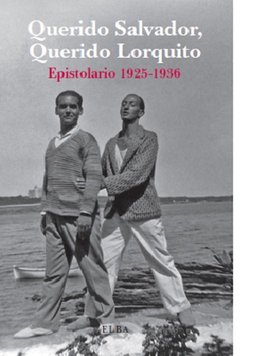 QUERIDO SALVADOR QUERIDO LORQUITO. EPISTOLARIO 1925-1936 | 9788494085529 | DALI, SALVADOR/GARCÍA LORCA, FEDERICO | Llibreria Online de Banyoles | Comprar llibres en català i castellà online