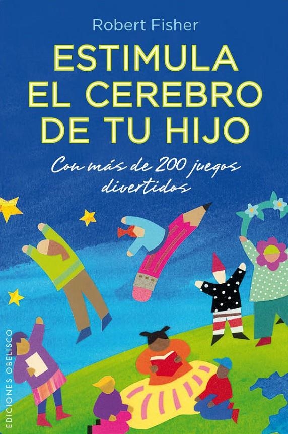 ESTIMULA EL CEREBRO DE TU HIJO | 9788497779623 | FISHER, ROBERT | Llibreria Online de Banyoles | Comprar llibres en català i castellà online