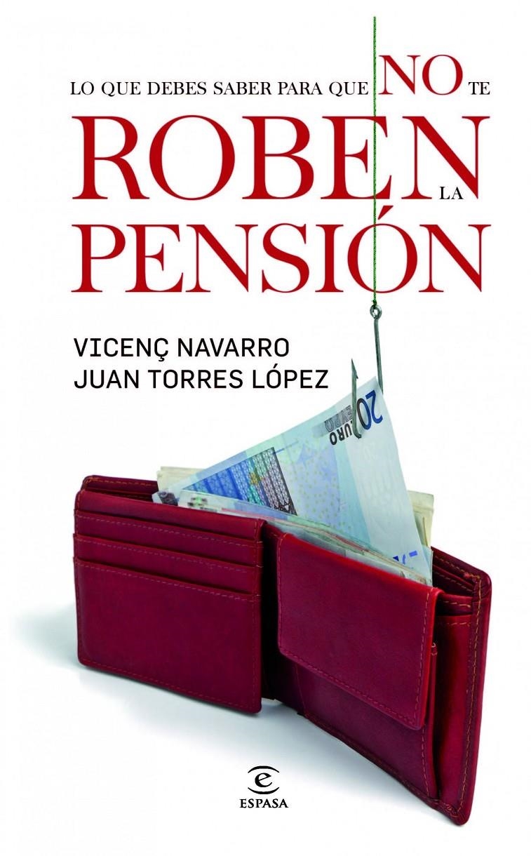 QUE DEBES SABER PARA QUE NO TE ROBEN LA PENSION, LO  | 9788467031928 | NAVARRO, VINCENÇ LOPEZ, JUAN TORRES  | Llibreria Online de Banyoles | Comprar llibres en català i castellà online