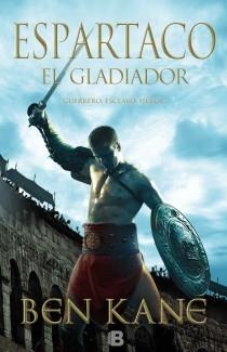 ESPARTACO: EL GLADIADOR | 9788466653008 | KANE, BEN | Llibreria Online de Banyoles | Comprar llibres en català i castellà online