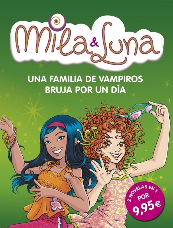 MILA&LUNA UNA FAMILIA DE VAMPIROS BRUJA POR UN DÍA | 9788490430705 | BAT, PRUNELLA | Llibreria Online de Banyoles | Comprar llibres en català i castellà online