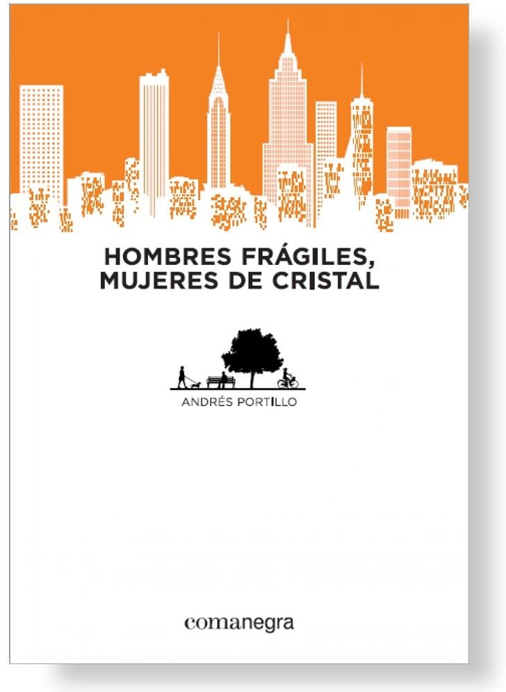 HOMBRES FRÁGILES, MUJERES DE CRISTAL | 9788415097884 | PORTILLO, ANDRÉS | Llibreria Online de Banyoles | Comprar llibres en català i castellà online