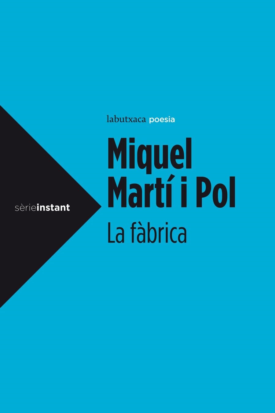 LA FÀBRICA | 9788499306964 | MARTÍ I POL, MIQUEL | Llibreria L'Altell - Llibreria Online de Banyoles | Comprar llibres en català i castellà online - Llibreria de Girona