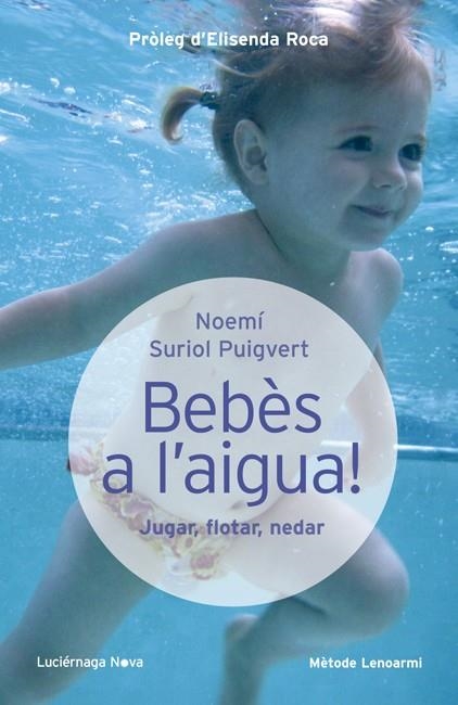 BEBES A L'AIGUA | 9788415864097 | SURIOL PUIGVERT NOEMI | Llibreria Online de Banyoles | Comprar llibres en català i castellà online