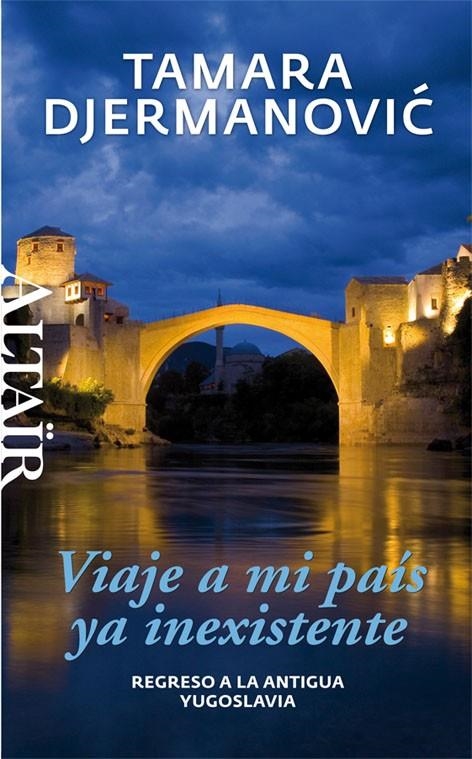 VIAJE A MI PAÍS YA INEXISTENTE | 9788494105203 | DJERMANOVIC, TAMARA | Llibreria Online de Banyoles | Comprar llibres en català i castellà online