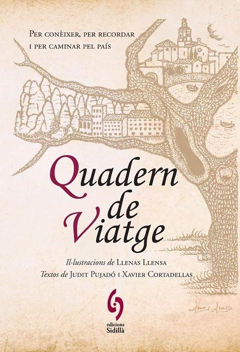 QUADERN DE VIATGE | 9788493874346 | PUJADÓ, JUIDT / CORTADELLAS, XAVIER | Llibreria Online de Banyoles | Comprar llibres en català i castellà online