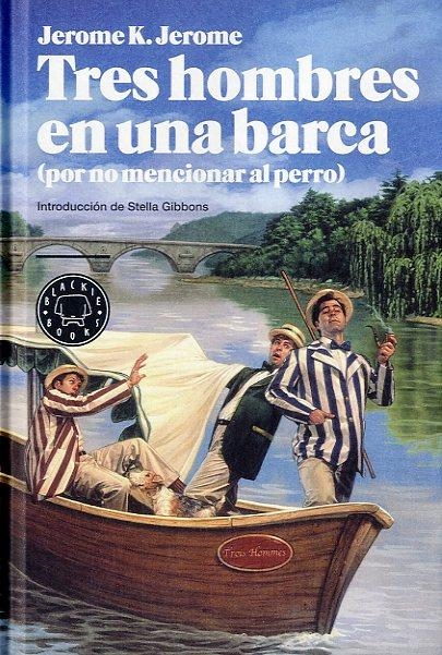 TRES HOMBRES EN UNA BARCA (POR NO MENCIONAR AL PERRO) | 9788494140938 | K. JEROME, JEROME | Llibreria Online de Banyoles | Comprar llibres en català i castellà online