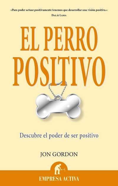 PERRO POSITIVO, EL | 9788496627642 | GORDON, JON | Llibreria L'Altell - Llibreria Online de Banyoles | Comprar llibres en català i castellà online - Llibreria de Girona