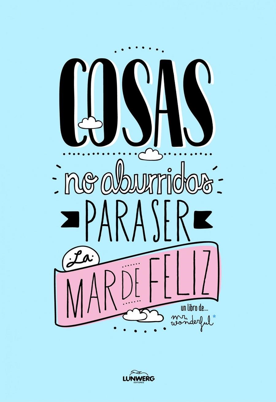 COSAS NO ABURRIDAS PARA SER LA MAR DE FELIZ | 9788497859813 | MR. WONDERFUL  | Llibreria Online de Banyoles | Comprar llibres en català i castellà online