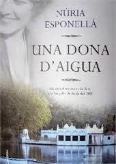 DONA D'AIGUA, UNA | 9788466416016 | ESPONELLÀ NÚRIA  | Llibreria Online de Banyoles | Comprar llibres en català i castellà online