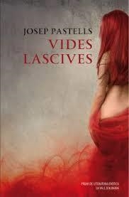 VIDES LASCIVES | 9788490261309 | PASTELLS, JOSEP | Llibreria Online de Banyoles | Comprar llibres en català i castellà online