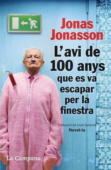 AVI DE 100 ANYS QUE ES VA ESCAPAR PER LA FINESTRA, L' | 9788496735651 | JONASSON, JONAS | Llibreria Online de Banyoles | Comprar llibres en català i castellà online