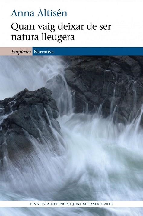 QUAN VAIG DEIXAR DE SER NATURA LLEUGERA | 9788497878722 | ALTISÉN ANNA | Llibreria Online de Banyoles | Comprar llibres en català i castellà online