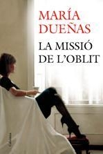 MISSIÓ DE L'OBLIT, LA | 9788466416009 | DUEÑAS, MARÍA  | Llibreria Online de Banyoles | Comprar llibres en català i castellà online