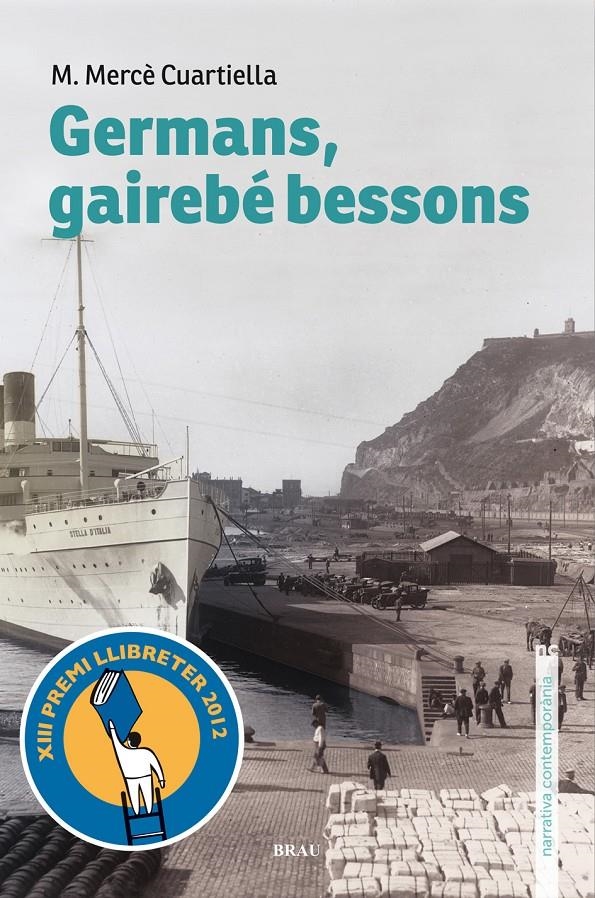 GERMANS, GAIREBÉ BESSONS | 9788496905788 | CUARTIELLA, M. MERCÈ | Llibreria Online de Banyoles | Comprar llibres en català i castellà online