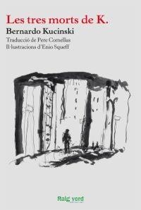 TRES MORTS DE K., LES | 9788415539469 | KUCINSKI, BERNARDO | Llibreria L'Altell - Llibreria Online de Banyoles | Comprar llibres en català i castellà online - Llibreria de Girona