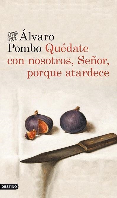 QUEDATE CON NOSOTROS SEÑOR PORQUE ATARDE | 9788423346561 | POMBO ALVARO | Llibreria Online de Banyoles | Comprar llibres en català i castellà online