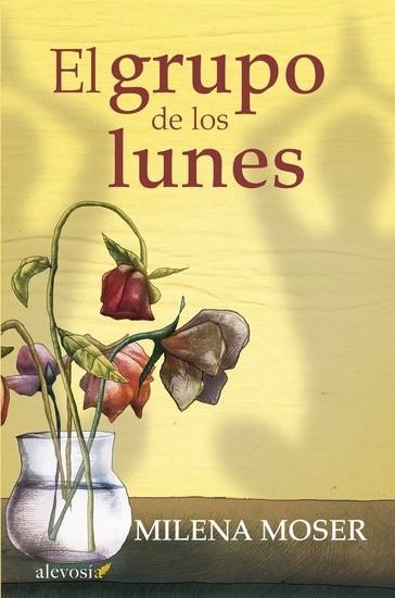 GRUPOS DE LOS LUNES, EL | 9788415608493 | MOSER, MILENA | Llibreria Online de Banyoles | Comprar llibres en català i castellà online